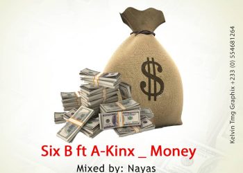 New music: Six.B ft A.kinx – Money