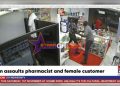 Man assaults pharmacist and female customer